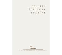 Pensées, Écriture, Lumière