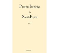 Pensées Inspirées du Saint-Esprit - Vol.3