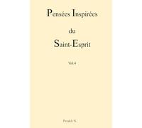 Pensées Inspirées du Saint-Esprit - Vol.4