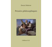 Pensées philosophiques: (Édition intégrale)