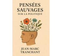 pensées sauvages sur la politique
