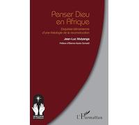 Penser Dieu en Afrique: Esquisse kämanienne d'une théologie de la reconstruction
