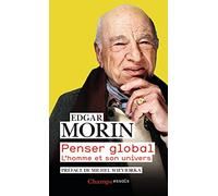 Penser global: L'homme et son univers