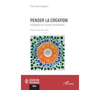 Penser la création: Généalogie d’un concept contemporain