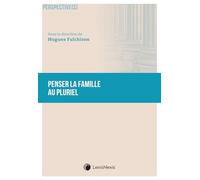 Penser la famille au pluriel