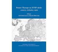 Penser L'europe Au Xviiie Siècle: Commerce, Civilisation, Empire: 2014:10