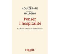 Penser l'hospitalité: L'artisan hôtelier et la philosophe