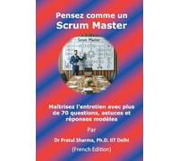 Pensez comme un Scrum Master: French Edition