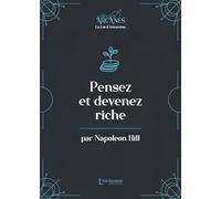 Pensez et devenez riche: La Loi d'Attraction