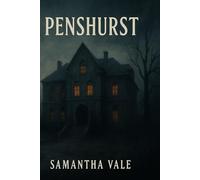 Penshurst: Penshurst: A Haunting at the Abandoned Hospital