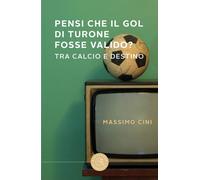 Pensi che il gol di Turone fosse valido? Tra calcio e destino - 2