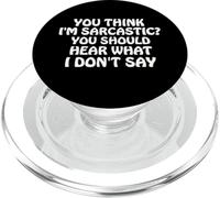 Pensi che io sia sarcastico, dovresti sentire quello che non dico divertente PopSockets PopGrip per MagSafe