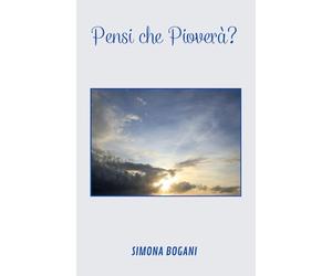 Pensi che Pioverà?: Perché l'Amore Fa La Differenza
