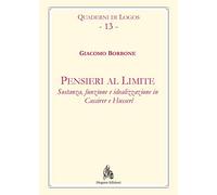 Libri Giacomo Borbone - Pensieri Al Limite. Sostanza, Funzione E Idealizzazione