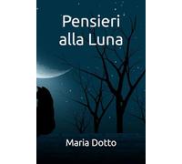 Pensieri alla Luna
