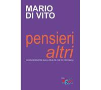 Pensieri «altri». Considerazioni sulla realtà che ci circonda