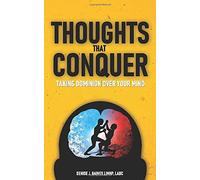 Pensieri che conquistano: prendere il dominio sulla tua mente