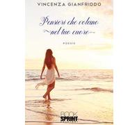 Pensieri che volano nel tuo cuore