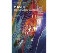 Pensieri. Come un'onda su uno scoglio