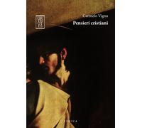 Pensieri cristiani [Paperback] [Jun 03, 2021] Vigna, Carmelo