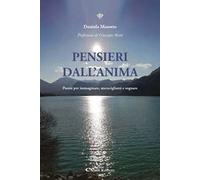 Pensieri dall'anima. Poesie per immaginare, meravigliarsi e sognare