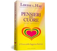Pensieri del cuore. Il tesoro della saggezza interiore
