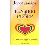Pensieri del cuore. Il tesoro della saggezza interiore