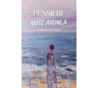 Pensieri dell'anima: Raccolta di poesie