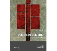 Pensieri dentro. La quarantena e oltre