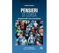 Pensieri di corsa. Preparando una maratona