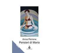Libri Anna Perrone - Pensieri Di Maria