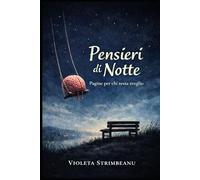 Pensieri di notte: Pagine per chi resta sveglio
