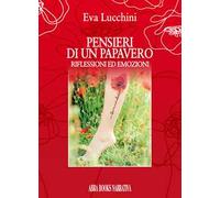 Pensieri di un papavero. Riflessioni ed emozioni