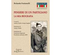 Pensieri di un partigiano. La mia biografia