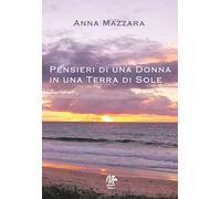 Pensieri di una donna in una terra di sole