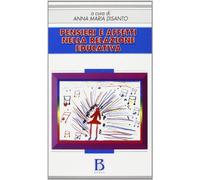 Pensieri e affetti nella relazione educativa. Dialogo a più voci