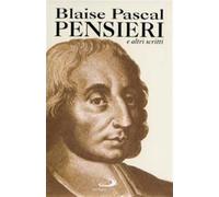 Pensieri. E altri scritti di e su Pascal - Pascal Blaise