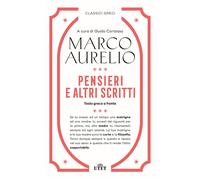 Pensieri e altri scritti [Paperback] [Aug 26, 2025] Marco Aurelio and Cortassa,