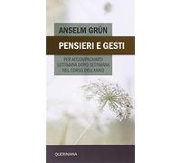 Pensieri e gesti per accompagnarti settimana dopo settimana nel corso dell'anno