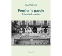 Pensieri e parole. Antologia di emozioni