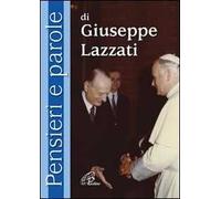 Pensieri e parole di Giuseppe Lazzati