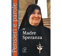 Pensieri e parole di madre Speranza