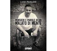 Pensieri e parole di un malato di mente
