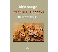Pensieri e parole per vivere meglio