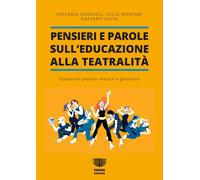 Pensieri e parole sull'educazione alla teatralità. Quaderno prati