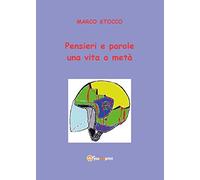 Pensieri e parole una vita a metà