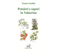 Pensieri e sapori in Valnerina. Ediz. per la scuola