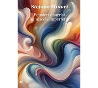 Pensieri e sorrisi in miscela imperfetta