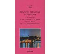 Pensieri, emozioni, sentimenti. E, perché no, forse anche un po' di poesia di sana ironia e di utili, simpatiche banalità. Vol. 4