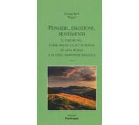 Pensieri, emozioni, sentimenti. E, perché no, forse anche un po' di poesia, di sana ironia e di utili, simpatiche banalità. Vol. 3